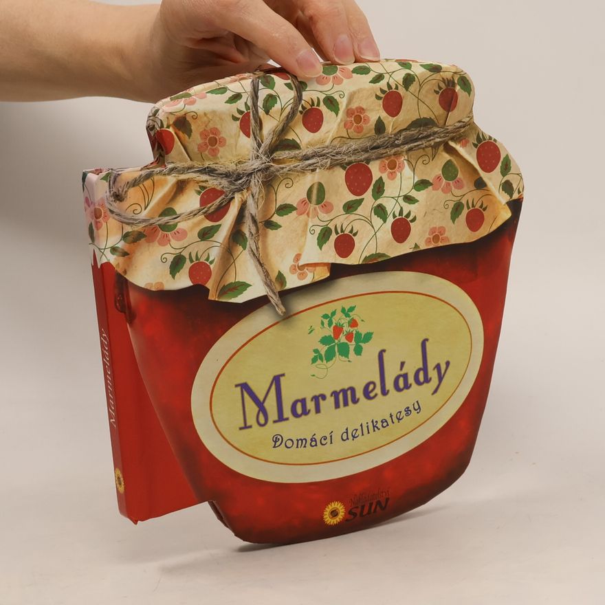 Kolektiv autorů Marmelády - domácí delikatesy