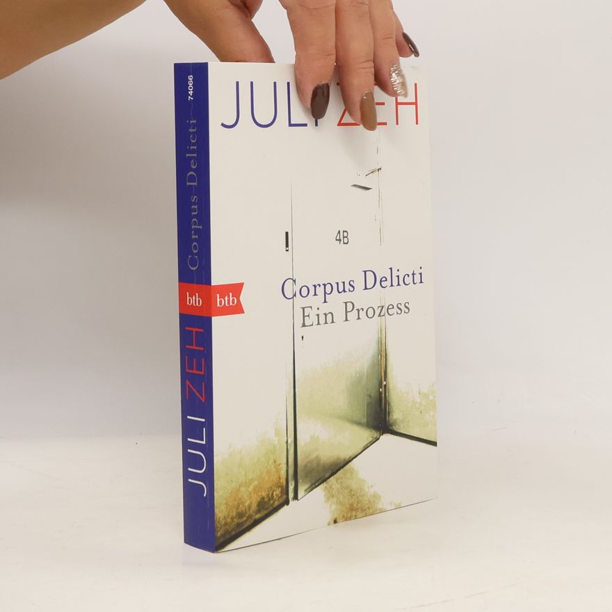 Juli Zeh Corpus Delicti. Ein Prozess