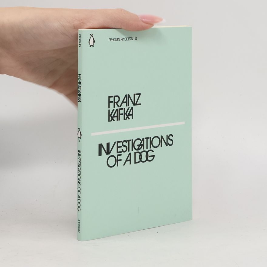 Franz Kafka Investigations of a dog