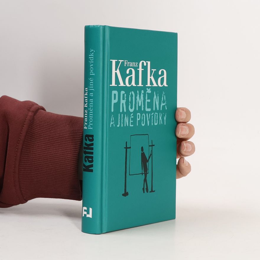 Franz Kafka Proměna a jiné povídky