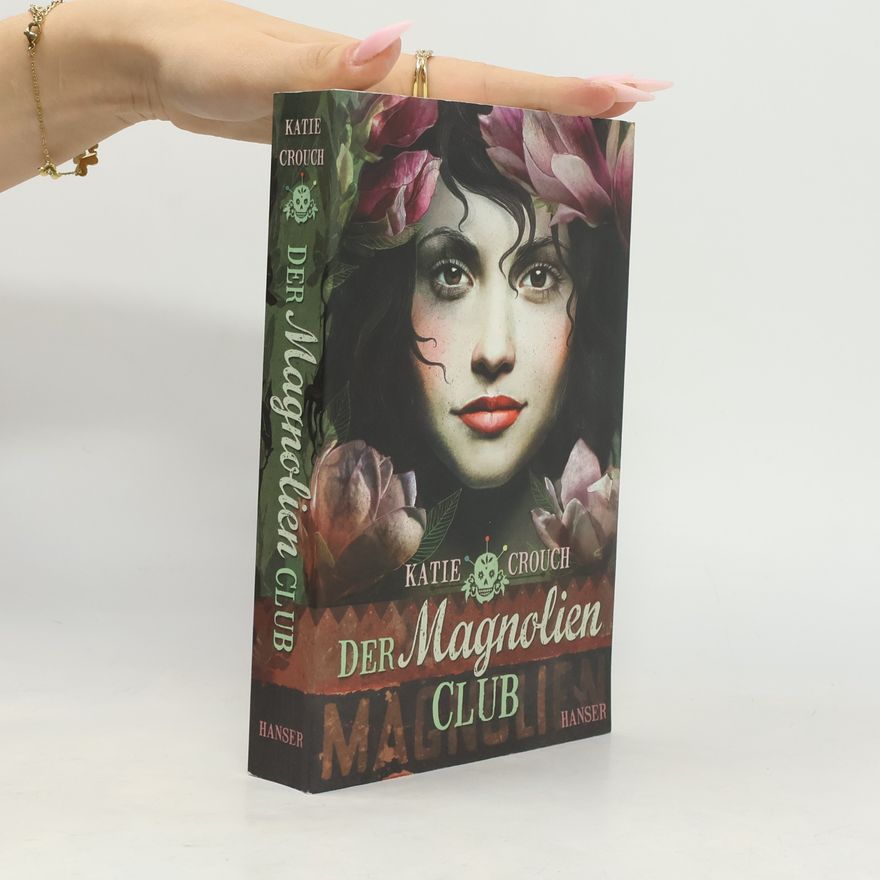 Katie Crouch Der Magnolien-Club