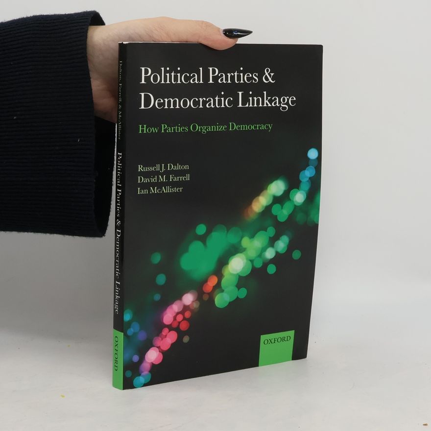 David M. Farrell Political Parties and Democratic Linkage