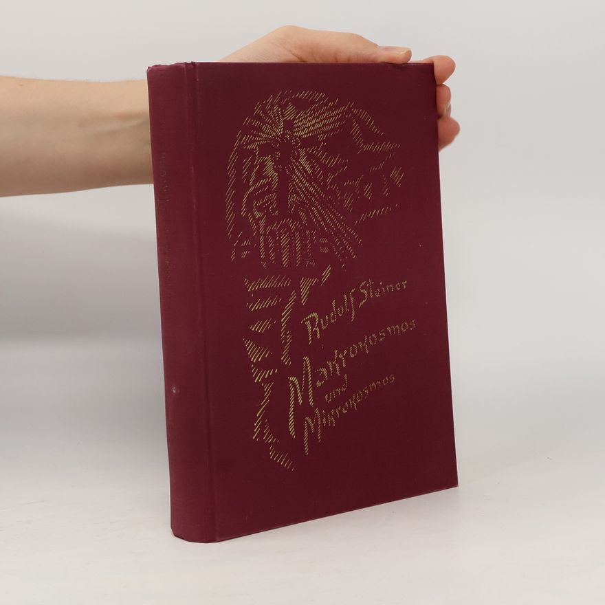 Rudolf Steiner Makrokosmos und Mikrokosmos