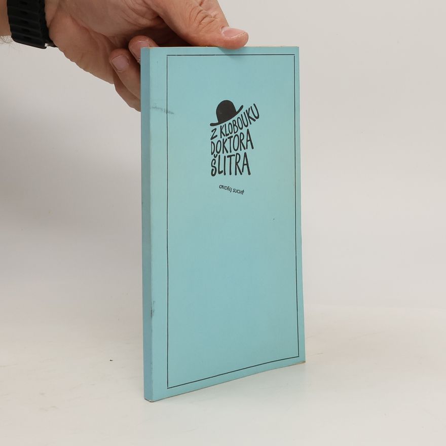 Jiří Šlitr Z klobouku doktora Šlitra