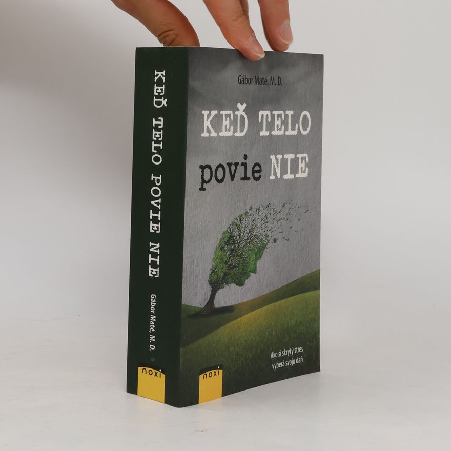 Gabor Maté Keď telo povie nie