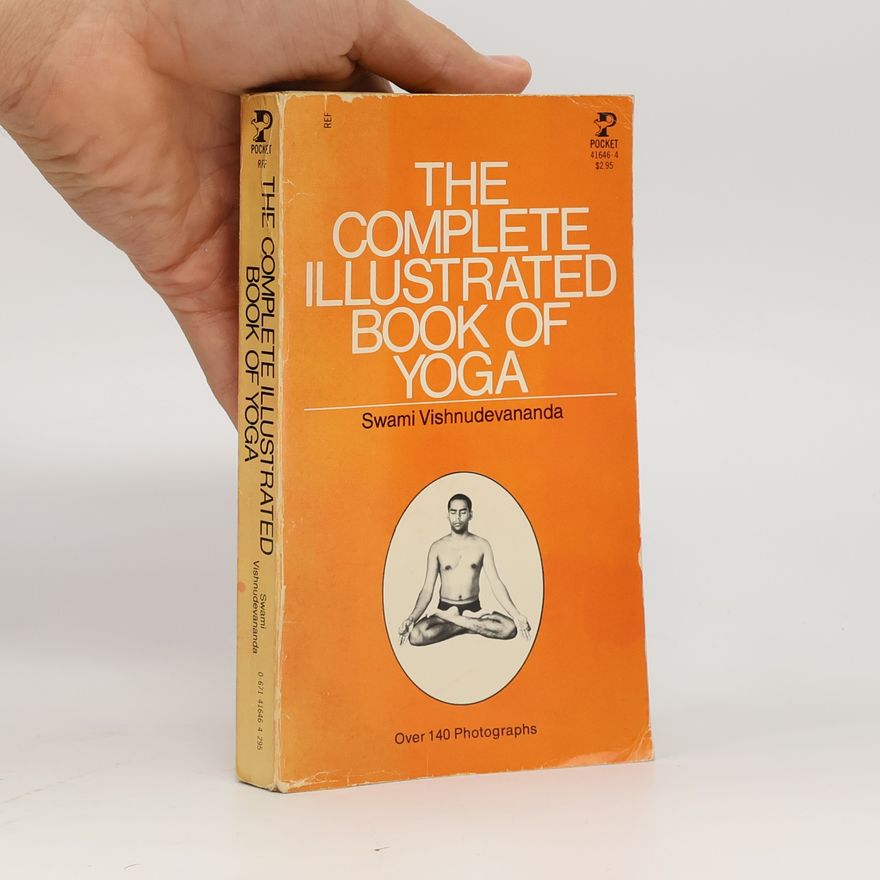 Swami Vishnu Devananda The Complete Illustrated Book of Yoga