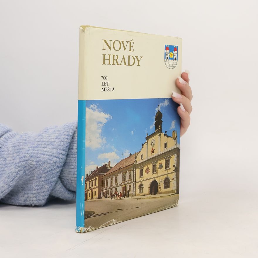 Jan Humhej Nové Hrady. 700 let města