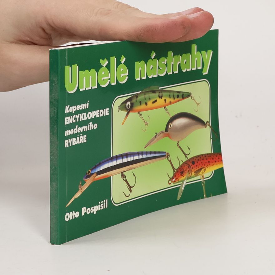 Otto Pospíšil Umělé nástrahy. Kromě umělých mušek