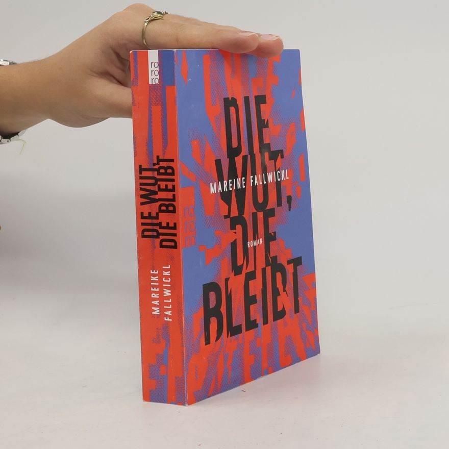 Mareike Fallwickl Die Wut, die bleibt