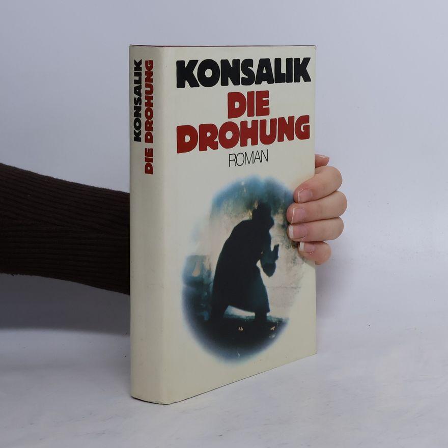 Heinz Günther Konsalik Die Drohung