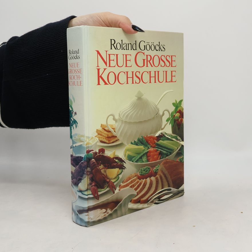 Roland Gööck Neue grosse Kochschule