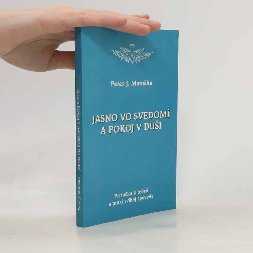Peter Matuška Jasno vo svedomí a pokoj v duši