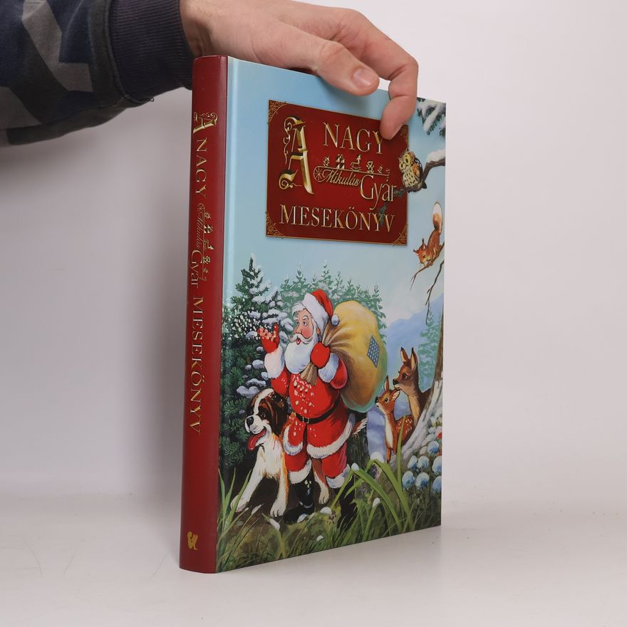 Various authors A ​nagy MikulásGyár mesekönyv