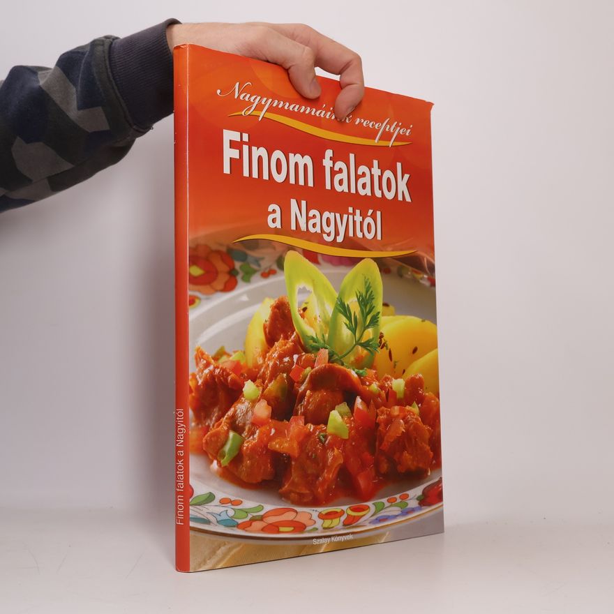 Szalay Könyvek Finom falatok a Nagyitól