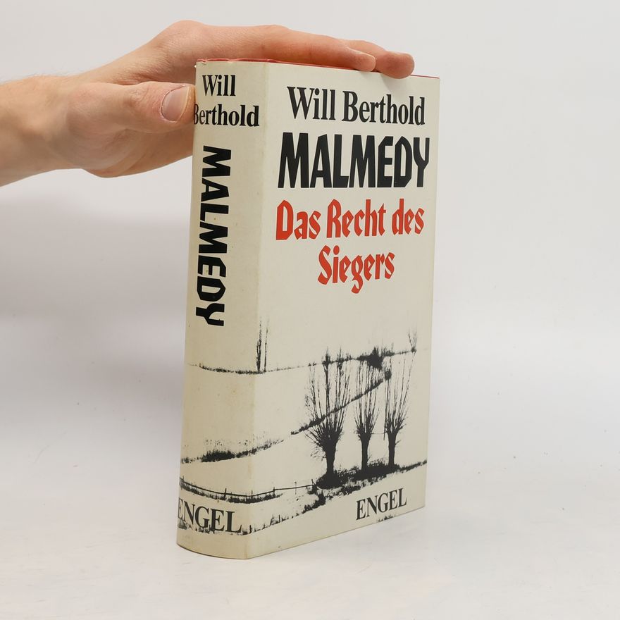 Will Berthold Malmedy: Das Recht des Siegers