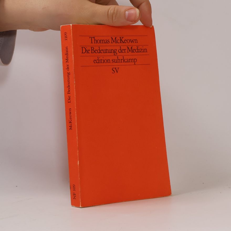 Thomas McKeown Die Bedeutung der Medizin