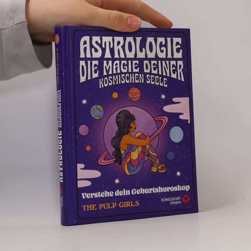 The Pulp Girls The Pulp Girls - Astrologie - Die Magie deiner kosmischen Seele