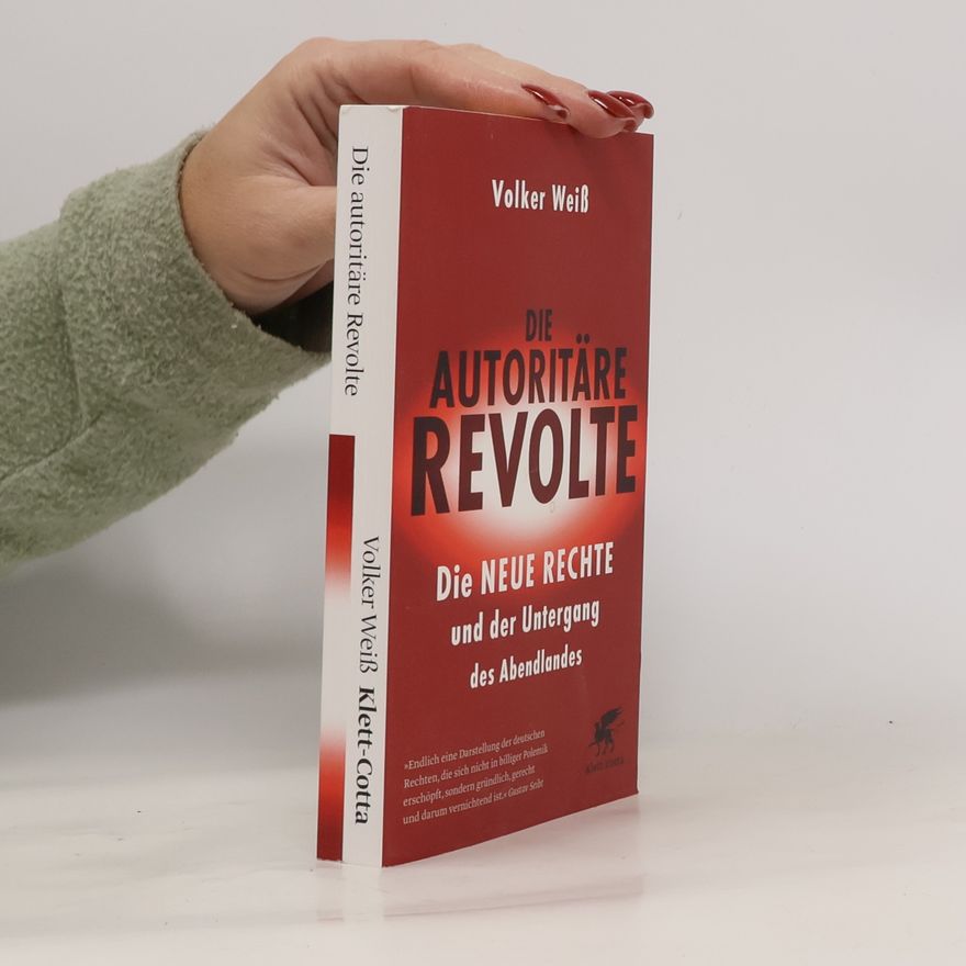 Volker Weiss Die autoritäre Revolte