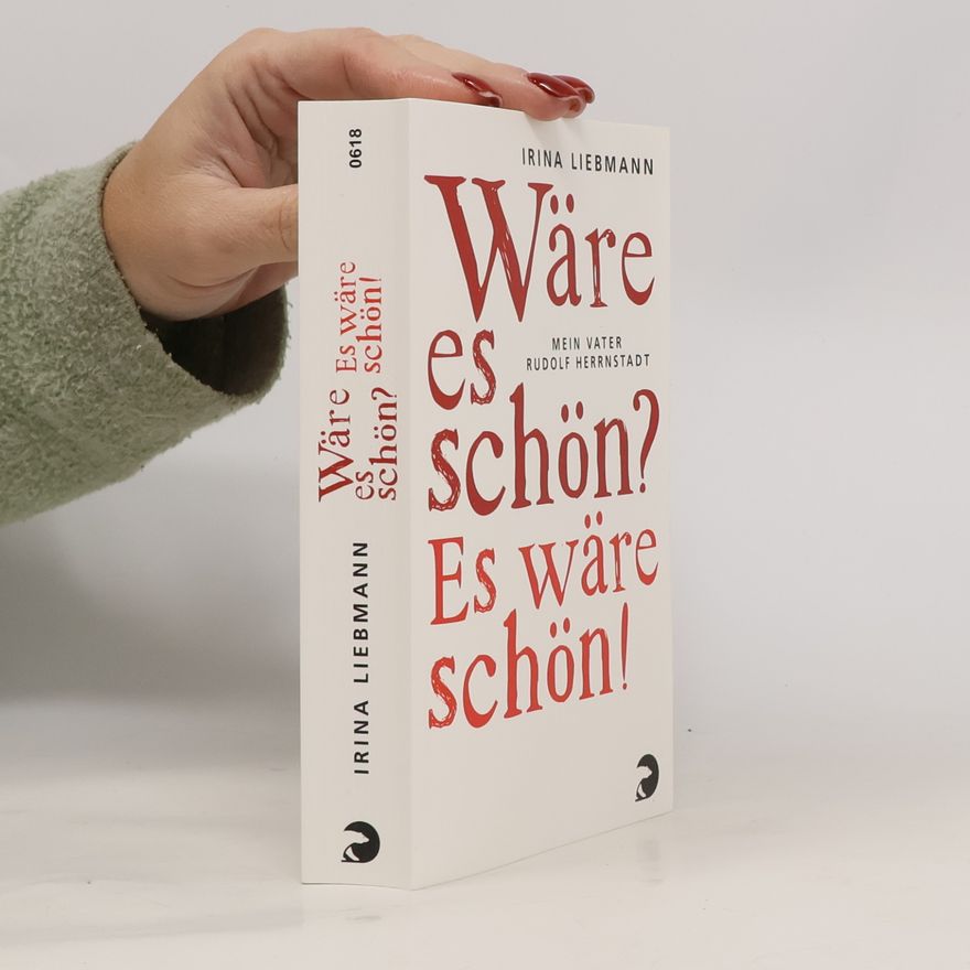 Irina Liebmann Wäre es schön? Es wäre schön!