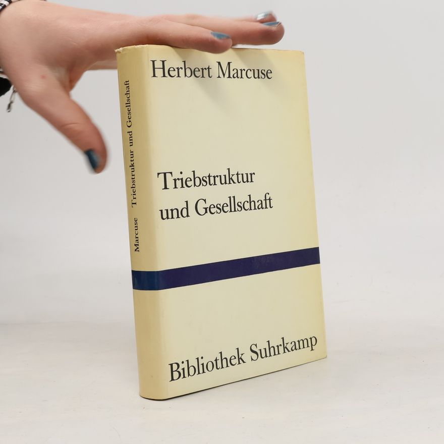 Herbert Marcuse Triebstruktur und Gesellschaft