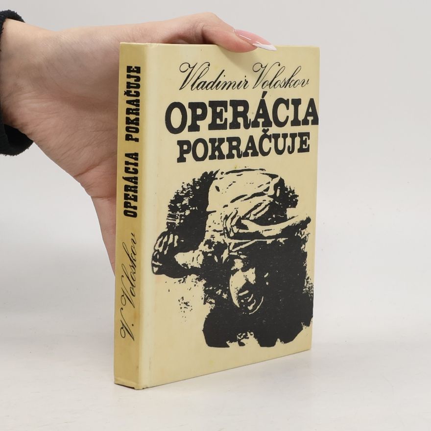 Vladimir Vasil jevič Voloskov Operácia pokračuje