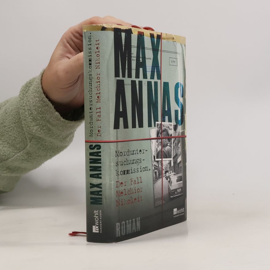 Max Annas Morduntersuchungskommission: Der Fall Melchior Nikoleit
