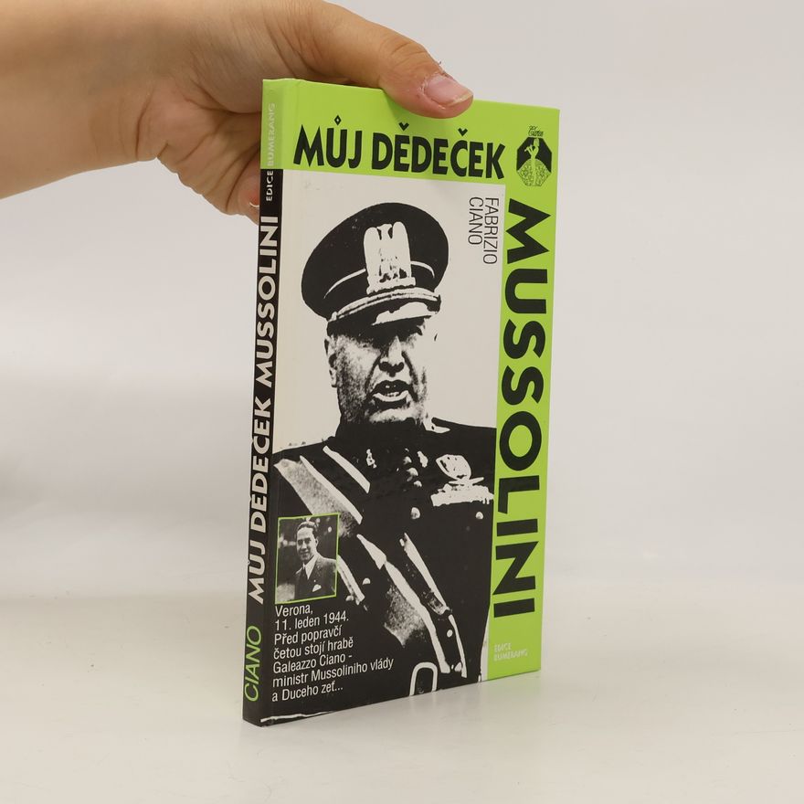 Fabrizio Ciano Můj dědeček Mussolini