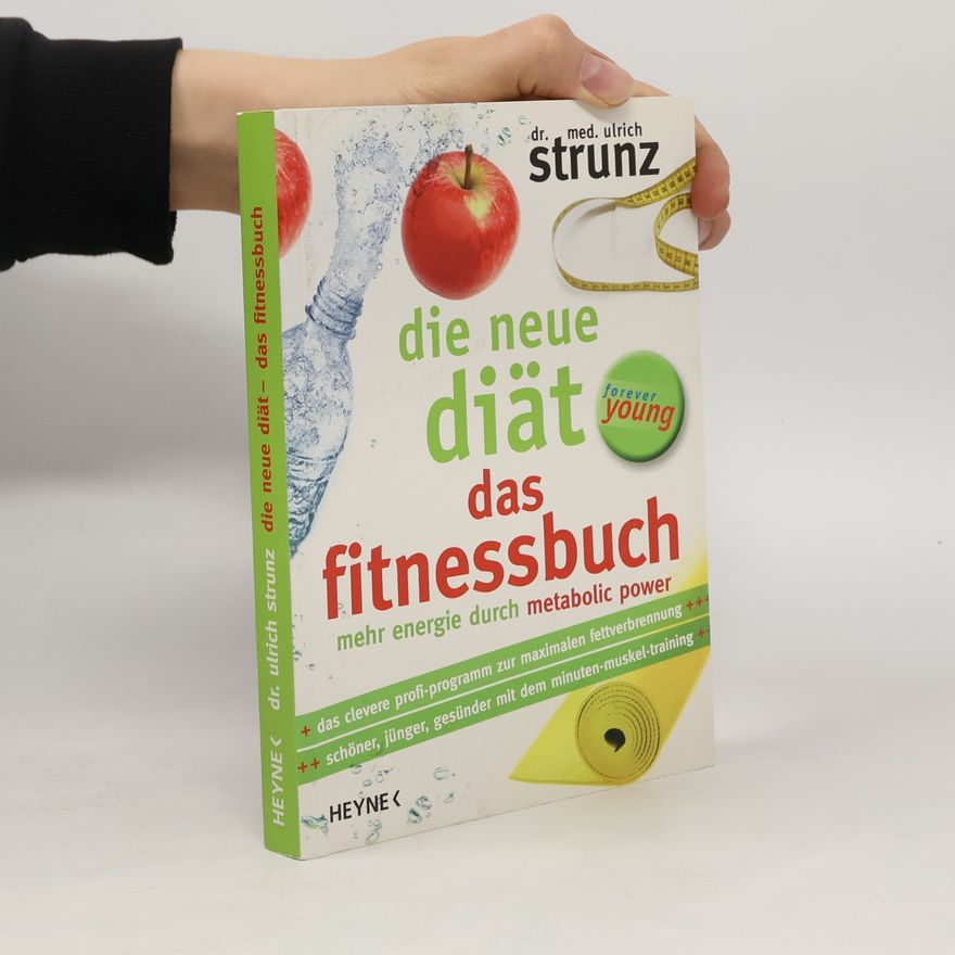 Ulrich Strunz Die neue Diät forever young - das Fitnessbuch