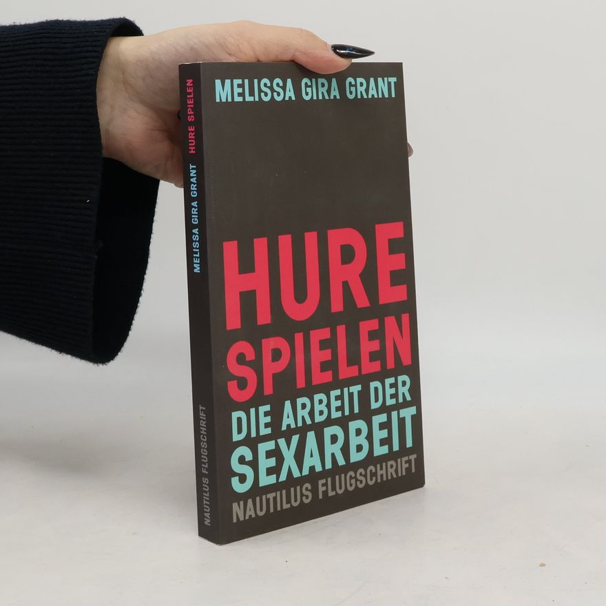 Melissa Gira Grant Hure spielen