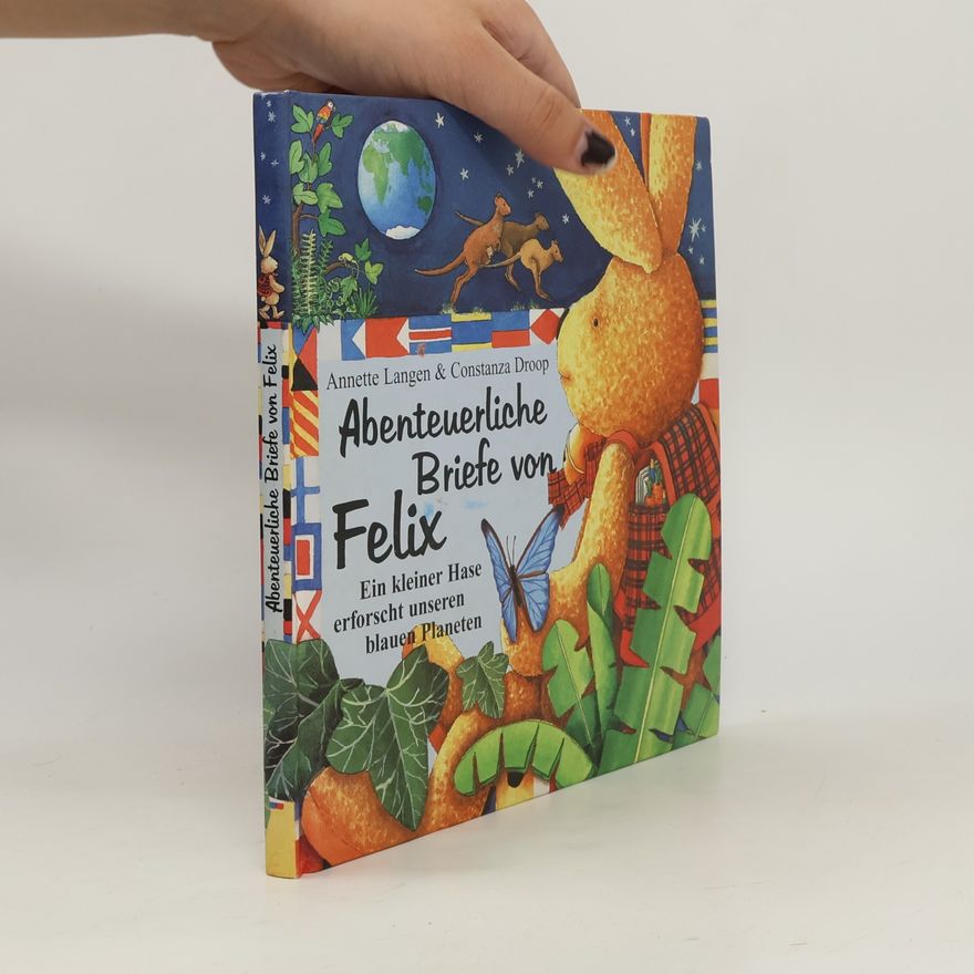 Annette Langen Abenteuerliche Briefe von Felix