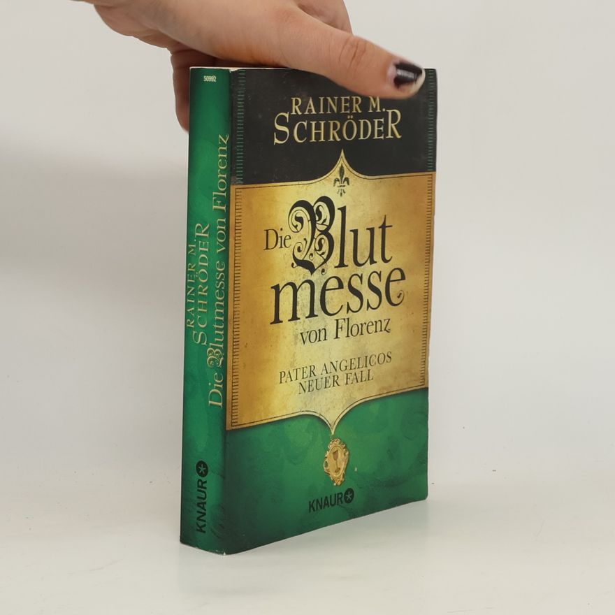 Rainer M. Schröder Die Blutmesse von Florenz