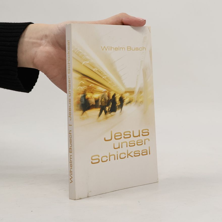 Wilhelm Busch Jesus unser Schicksal