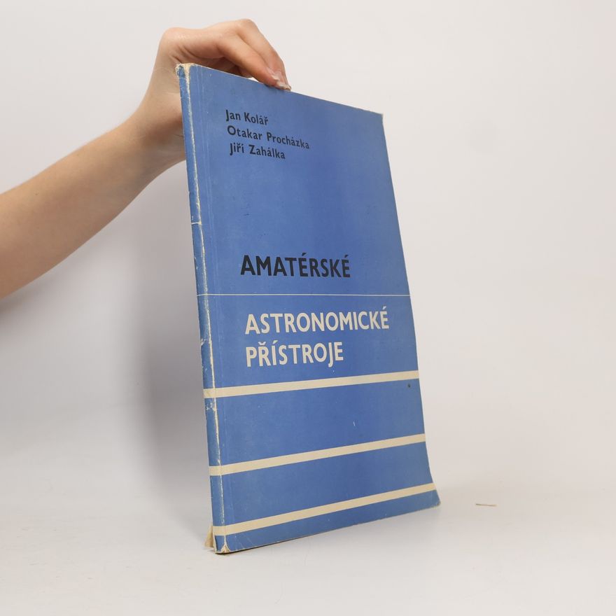 Jiří Zahálka Amatérské astronomické přístroje