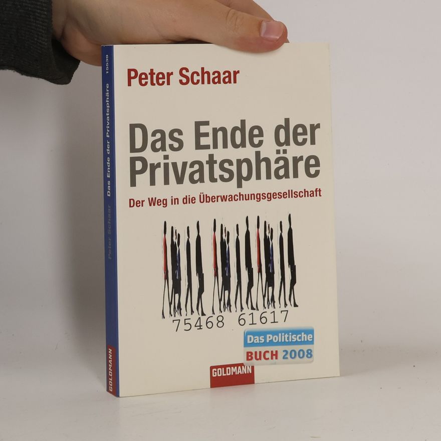 Peter Schaar Das Ende der Privatsphäre
