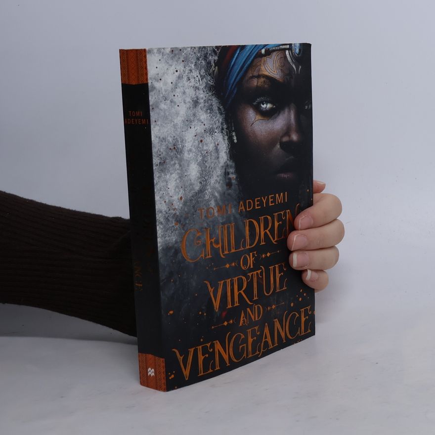 Tomi Adeyemi Children of Virtue and Vengeance