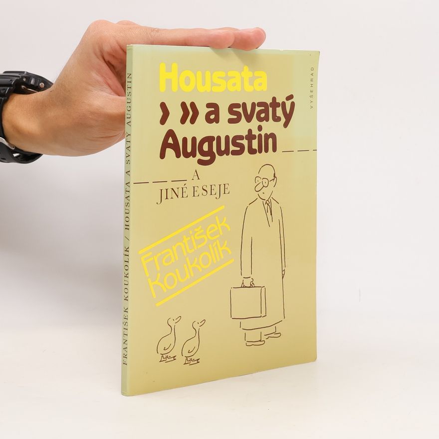 František Koukolík Housata a svatý Augustin a jiné eseje