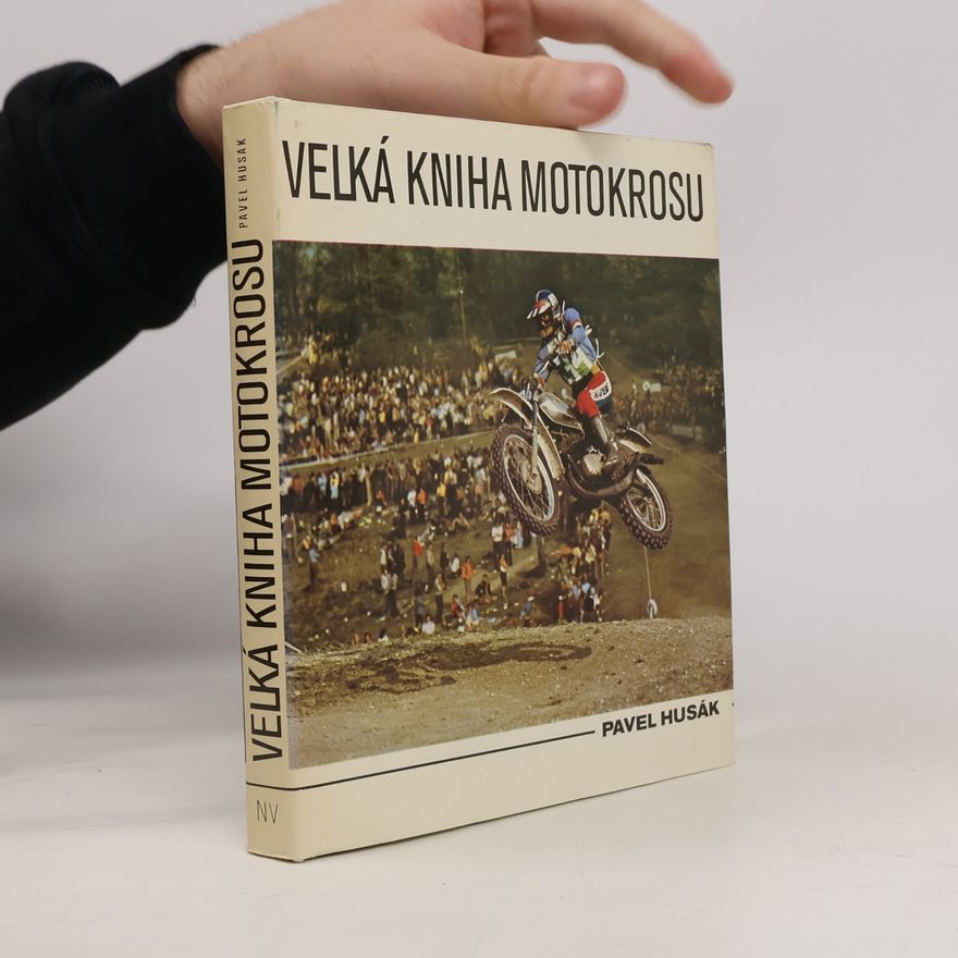 Pavel Husák Velká kniha motokrosu