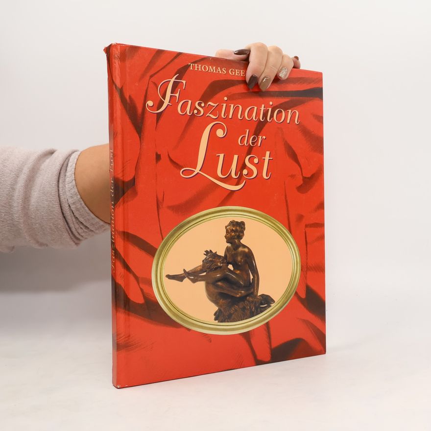Thomas Geerdes Faszination der Lust
