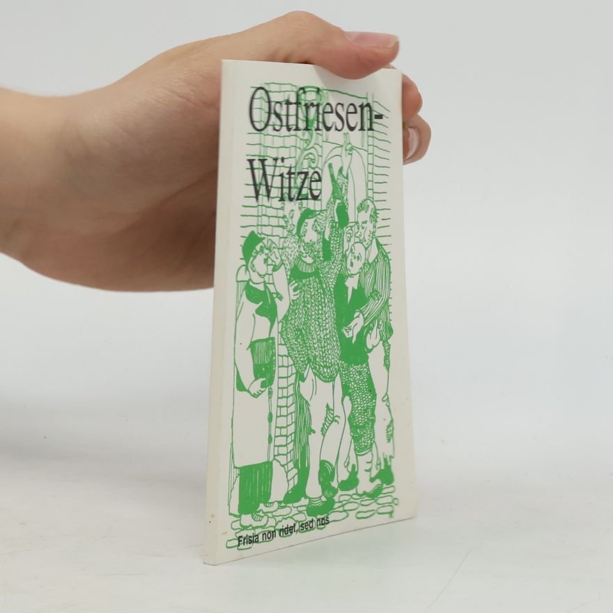 Karl. Oldiges Ostfriesenwitze. Frisia non ridet, sed nos.