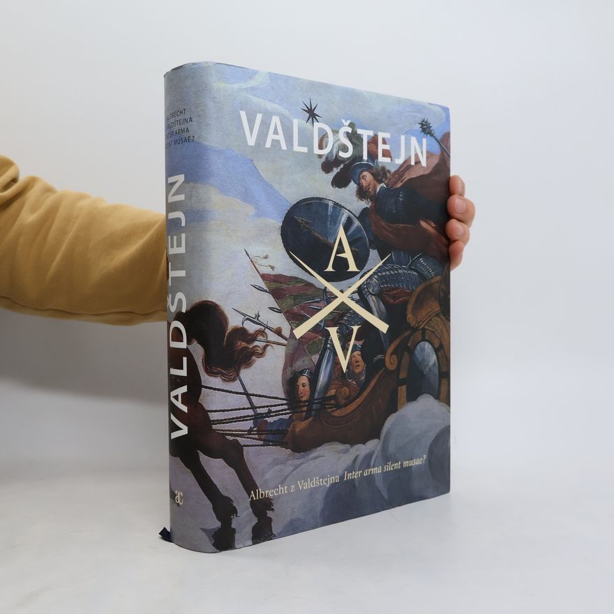 Ladislav Čepička Waldstein: Albrecht von Waldstein - Inter arma silent musae?