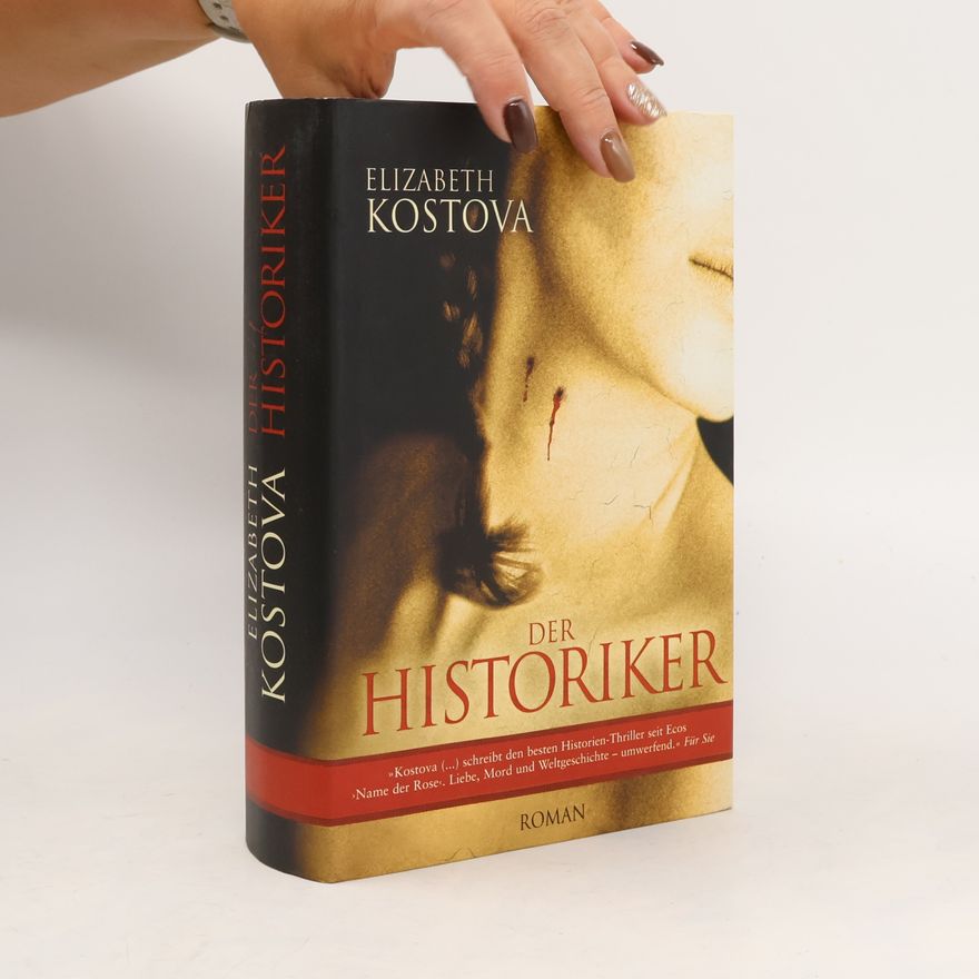 Elizabeth Kostova Der Historiker