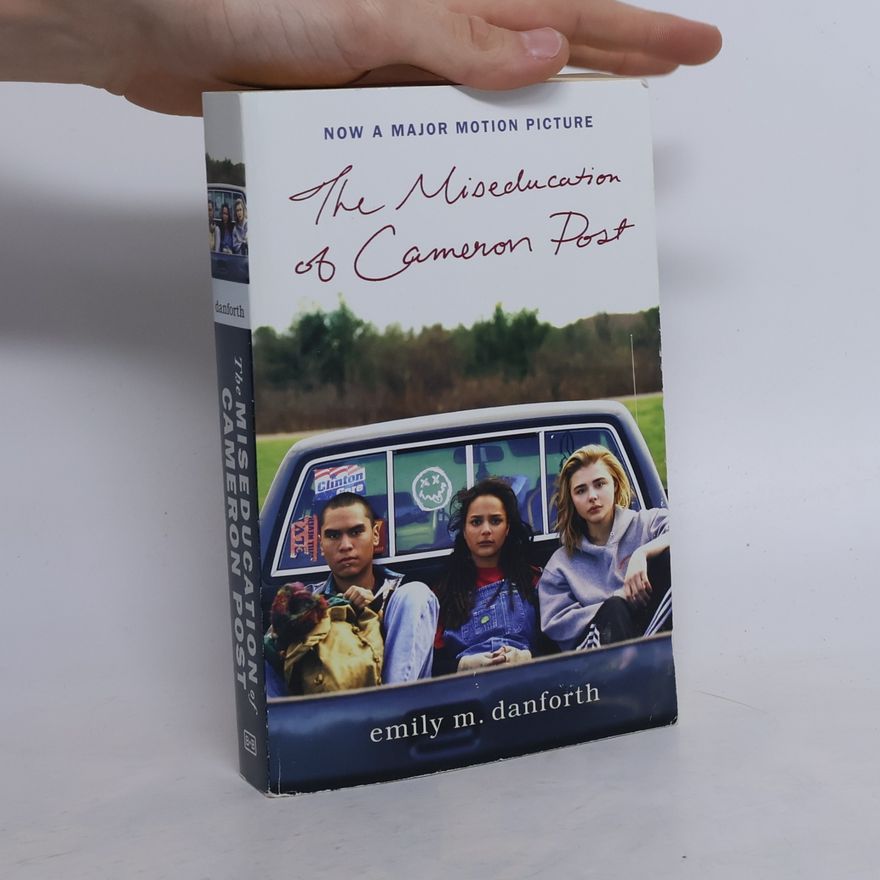 Emily Danforth The Miseducation of Cameron Post Movie Tie-in Edition