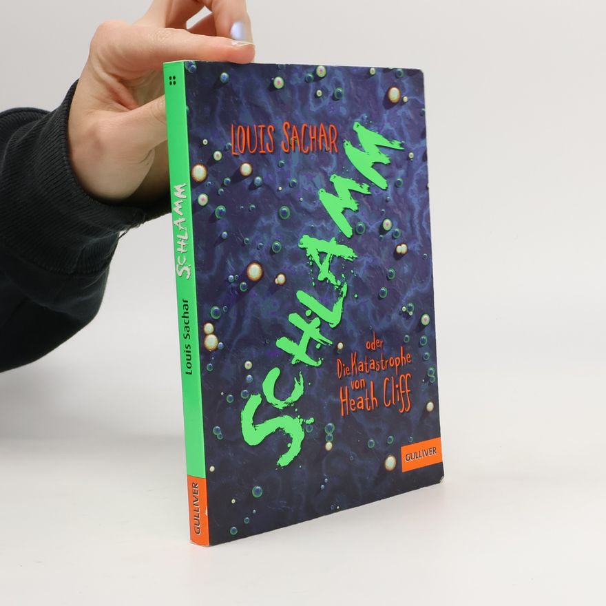 Louis Sachar Schlamm oder Die Katastrophe von Heath Cliff