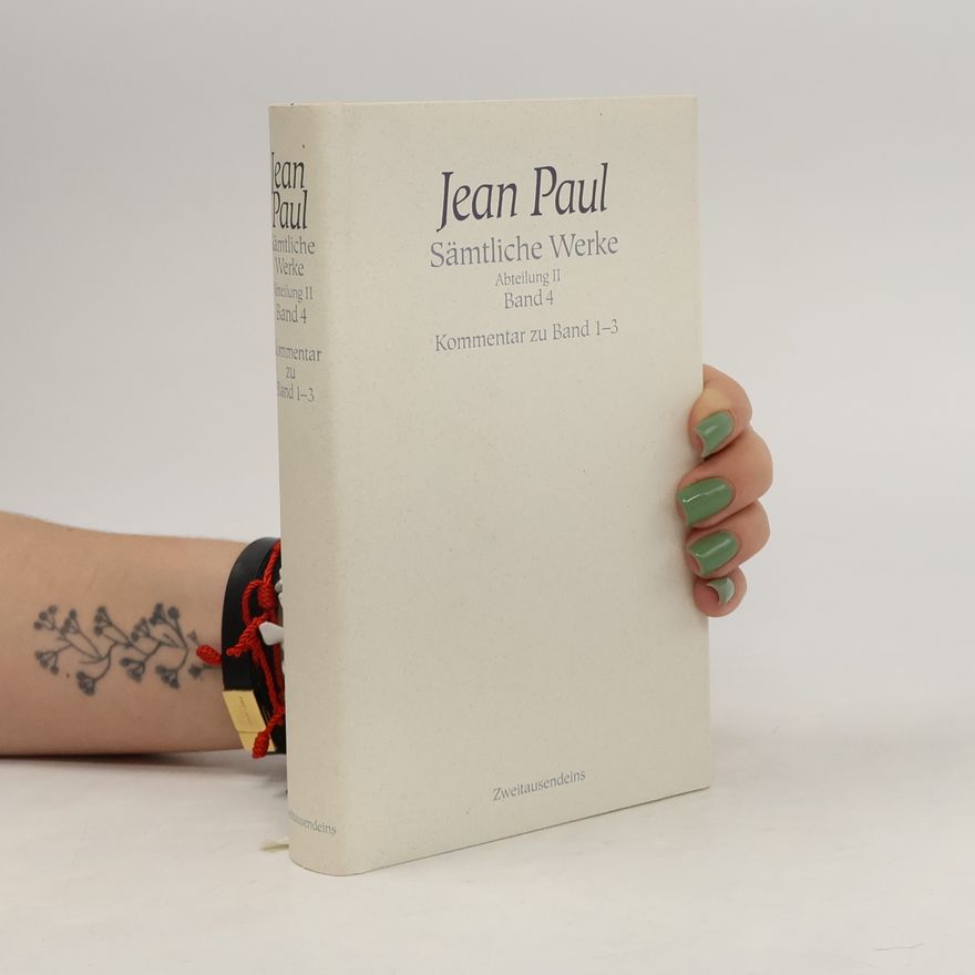 Jean Paul Sämtliche Werke. Abteilung II. Band 4. Kommentar zu Band 1-3
