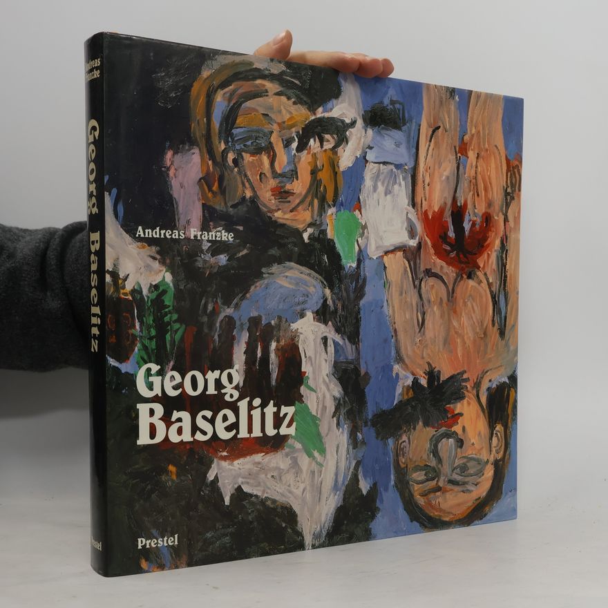 Andreas Franzke Georg Baselitz.