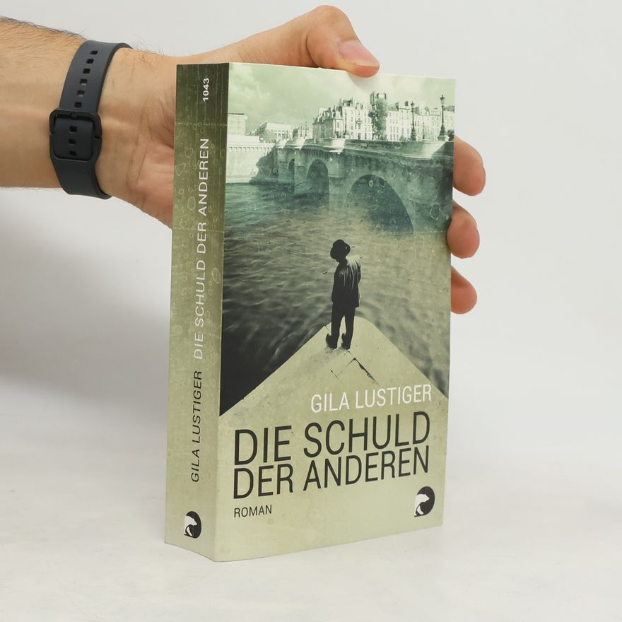 Gila Lustiger Die Schuld der anderen
