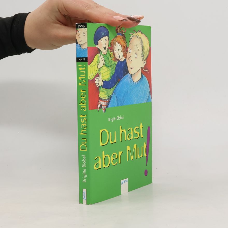Brigitte Blobel Du hast aber Mut!