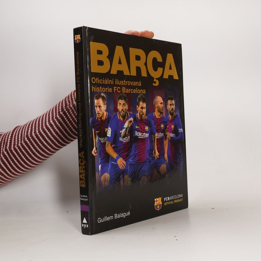 Guillem Balagué Barca: oficiální ilustrovaná historie FC Barcelona