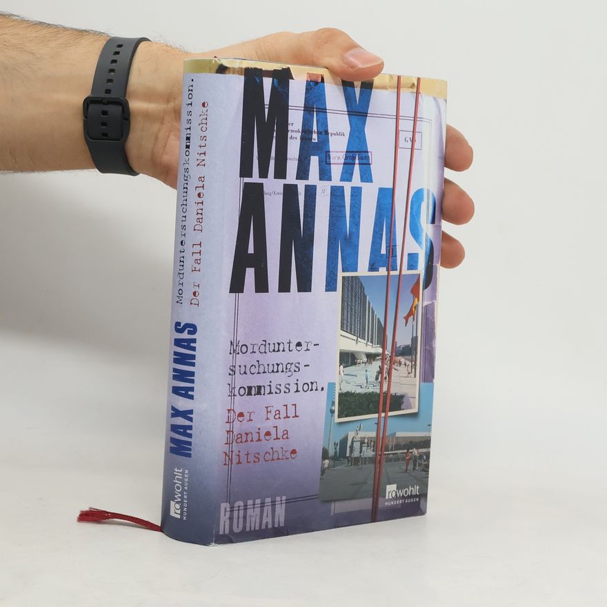 Max Annas Morduntersuchungskommission: Der Fall Daniela Nitschke