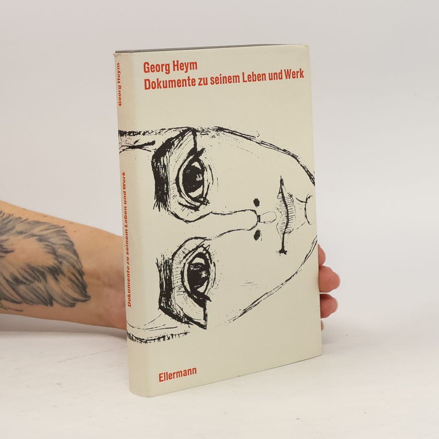 Georg Heym Dokumente zu seinem Leben und Werk